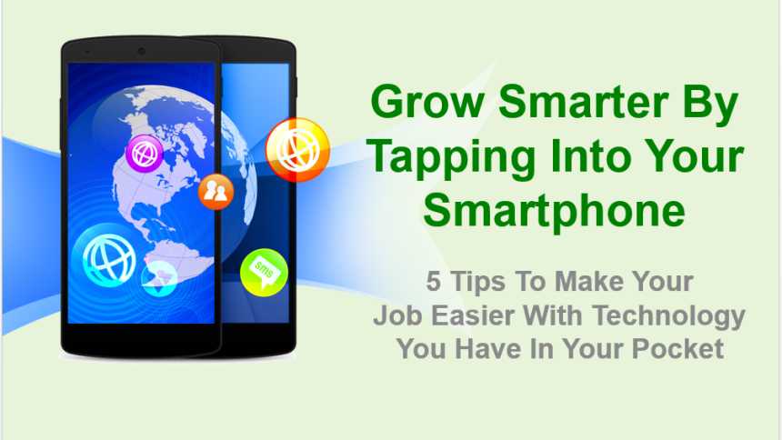 GenNext Growers Webinar intro slide for 5 Tips To Make Your Job Easier With Technology You Have In Your Pocket